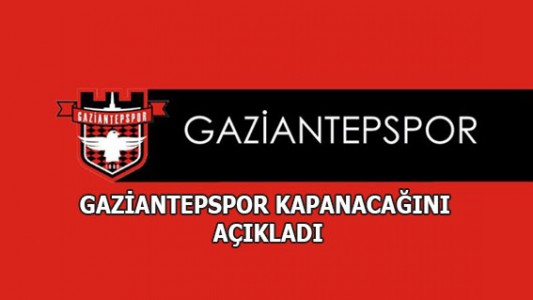 GAZİANTEPSPOR 2018'DE YOK!