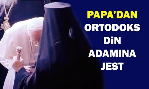 Papa’dan Ortodoks din adamına jest