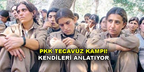 PKK'DA TECAVÜZDEN İNTİHAR EDEN EDENE..