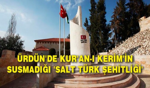 Ürdün'de Kur'an-ı Kerim'in susmadığı 'Salt Türk Şehitliği'