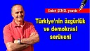 Türkiye’nin özgürlük ve demokrasi serüveni